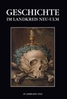 Geschichte im Landkreis Neu-Ulm, Jahrbuch 29 - Landkreis Neu-Ulm ; Heimat- und Museumsverein Weissenhorn - 9783874376266