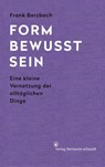 Formbewusstsein - Frank Berzbach - 9783874398725