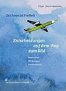 Entscheidungen auf dem Weg zum Bild - Tilo Schneider - 9783874399876