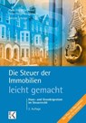 Die Steuer der Immobilien - leicht gemacht - Kerstin Schober - 9783874403122