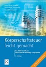 Körperschaftsteuer - leicht gemacht. - Annette Warsönke - 9783874403825