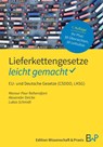 Lieferkettengesetze - leicht gemacht - Lukas Schmidt ; Alexander Deicke ; Mansur Pour Rafsendjani - 9783874404068