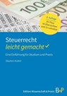 Steuerrecht - leicht gemacht - Stephan Kudert - 9783874404143