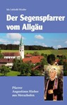 Segenspfarrer vom Allgäu - Ida Lüthold-Minder - 9783874490498