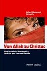 Von Allah zu Christus - METWALLY,  Nahed Mahmoud - 9783874493710