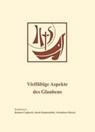 Vielfältige Aspekte des Glaubens -  - 9783874494014