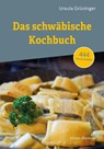 Das schwäbische Kochbuch - Ursula Grüninger - 9783875032772