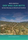 Der Weg zur Mitte - Brita Bartels - 9783875032925