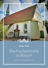 Die Fischerkirche zu Büsum - Rainer Thun - 9783875032994