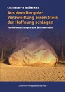 Aus dem Berg der Verzweiflung einen Stein der Hoffnung schlagen - Christoph Störmer - 9783875033021