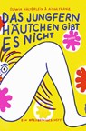 Das Jungfernhäutchen gibt es nicht - Oliwia Hälterlein - 9783875126174