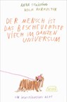 Der Mensch ist das bescheuertste Viech im ganzen Universum - Kolja Burmester - 9783875126259
