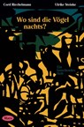 Wo sind die Vögel nachts? - Cord Riechelmann - 9783875126303