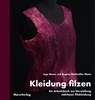 Kleidung filzen - Inge Bauer ; Regina Mattmüller-Maier - 9783875127652