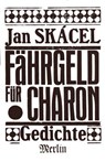 Fährgeld für Charon - Jan Skacel - 9783875360936