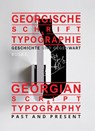 Georgische Schrift und Typographie / Georgian Script & Typography - Tamaz Varvaridze ; Sophia Kintsurashvili ; Nana Churghulia - 9783875488432