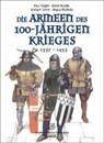 Die Armeen des 100-jährigen Krieges (1337 - 1453) - Paul Knight ; David Nicolle - 9783877486450
