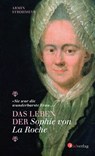 "Sie war die wunderbarste Frau ..." - Das Leben der Sophie von La Roche - Armin Strohmeyr - 9783878001263