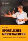 Sportliches Messerwerfen - Markus Bär - 9783878920564