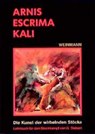 Arnis, Escrima, Kali - Gunnar Siebert - 9783878920632