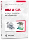 BIM & GIS - Josef Kauer ; Hardy Lehmkühler ; Rasso Steinmann - 9783879076741