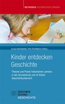 Kinder entdecken Geschichte - Klaus Bergmann ; Rita Rohrbach - 9783879207480