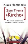 Zum Thema "Kirche" - Klaus Hemmerle - 9783879964185