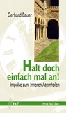 Halt doch einfach mal an! - Gerhard Bauer - 9783879964222