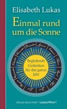Einmal rund um die Sonne - Elisabeth Lukas ; Elli Michler - 9783879964338
