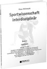 Sportwissenschaft interdisziplinär - Ein wissenschaftstheoretischer Dialog (Gesamtwerk) / Sportwissenschaft interdisziplinär - Spätlese - Klaus Willimczik - 9783880207240