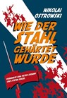 Wie der Stahl gehärtet wurde - Nikolai Alexejewitsch Ostrowski - 9783880214330