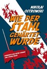 Wie der Stahl gehärtet wurde - Nikolai Alexejewitsch Ostrowski - 9783880214347
