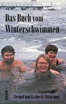 Das Buch vom Winterschwimmen - Rainer Brenke ; Werner Siems - 9783880427914