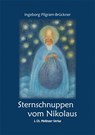 Sternschnuppen vom Nikolaus - Ingeborg Pilgram-Brückner - 9783880693685