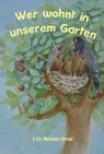 Wilke, U: Wer wohnt in unserem Garten - WILKE,  Ulrich ; Schneider, Johanna - 9783880694125