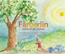 Färberlin entdeckt die Farben - Helmut Hinrichsen - 9783880694729