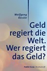 Geld regiert die Welt. - Wolfgang Kessler - 9783880952393