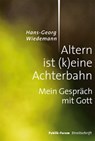 Altern ist (k)eine Achterbahn - Hans-Georg Wiedemann - 9783880952423