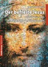 Der befreite Jesus - Wolfgang Pauly - 9783880952447