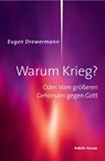 Warum Krieg? - Eugen Drewermann - 9783880952928