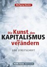 Die Kunst, den Kapitalismus zu verändern - Wolfgang Kessler - 9783880953307