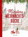 Münsters Weihnachtsküche - Lars Wentrup ; Lisa Nieschlag - 9783881172523