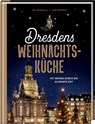 Dresdens Weihnachtsküche - Lisa Nieschlag ; Lars Wentrup - 9783881172592