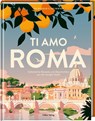 Ti amo Roma - Lisa Nieschlag ; Lars Wentrup - 9783881172981