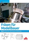 Fräsen für Modellbauer 1 - Jürgen Eichardt - 9783881807173