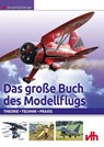 Das große Buch des Modellflugs - Gerald Kainberger - 9783881807937