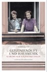 Glyzinienduft und Hausmusik - Doris Lott - 9783881908177