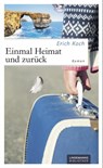 Einmal Heimat und zurück - Erich Koch - 9783881909129