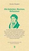 Alle Gedanken, Maximen, Reflexionen - Nicolas Chamfort - 9783882218886