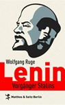 Lenin - Wolfgang Ruge ; Wladislaw Hedeler ; Eugen Ruge - 9783882219159